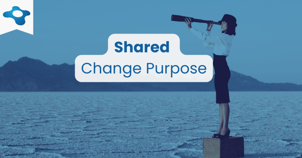 Change Management Best Practices | Shared Change Purpose v2 | Changemethod