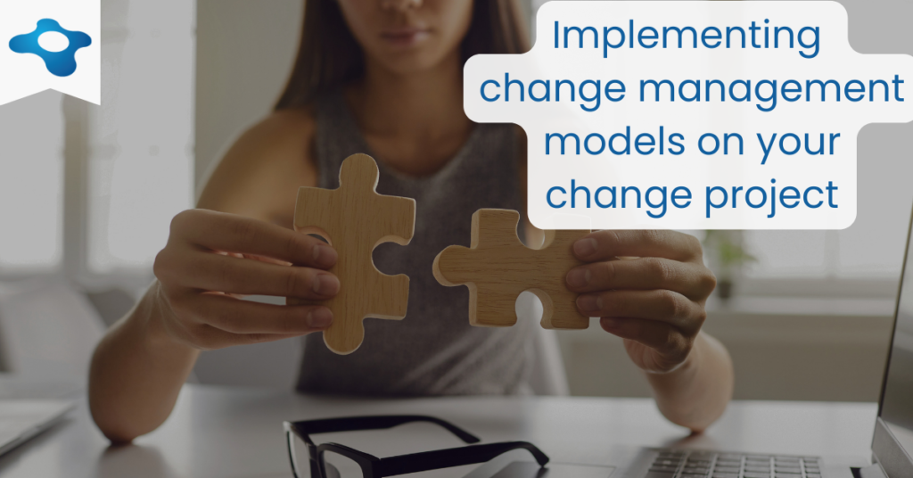 Change Management Models - how to implement on your change projects | Changemethod - change management methodology